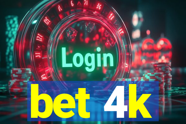 bet 4k