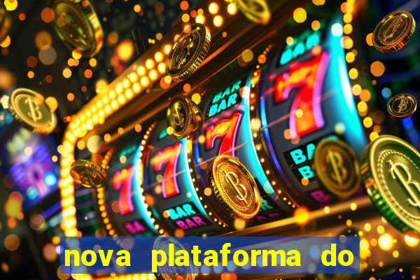 nova plataforma do jogo do tigrinho