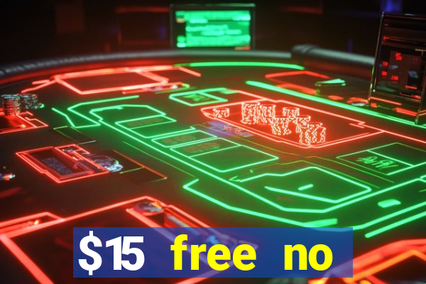 $15 free no deposit casino