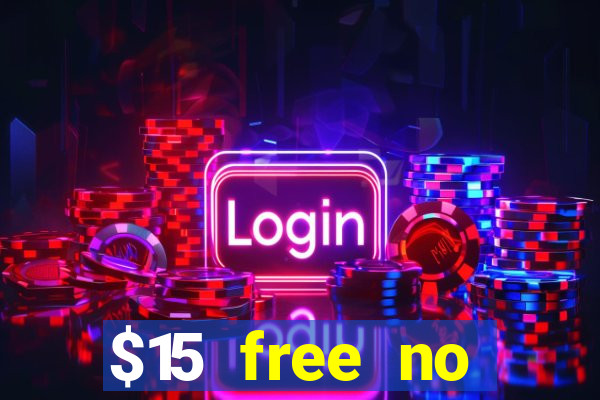 $15 free no deposit casino