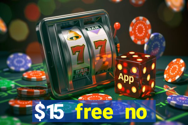 $15 free no deposit casino