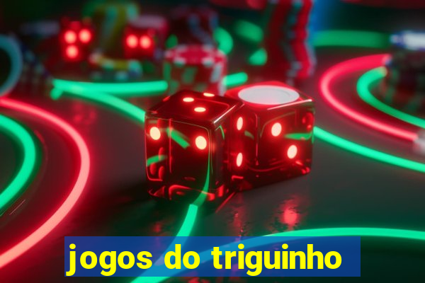 jogos do triguinho