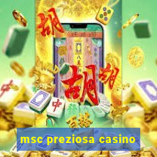 msc preziosa casino