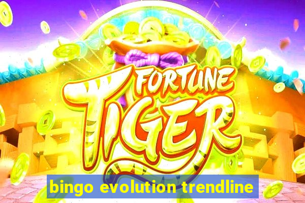 bingo evolution trendline