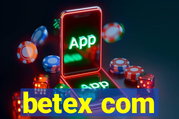 betex com