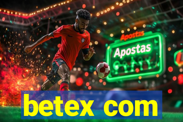 betex com