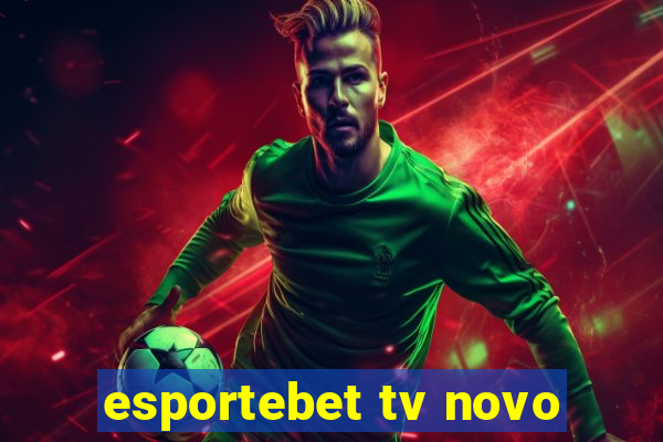 esportebet tv novo