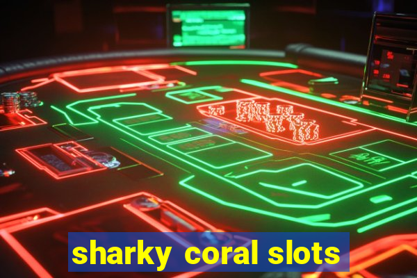 sharky coral slots