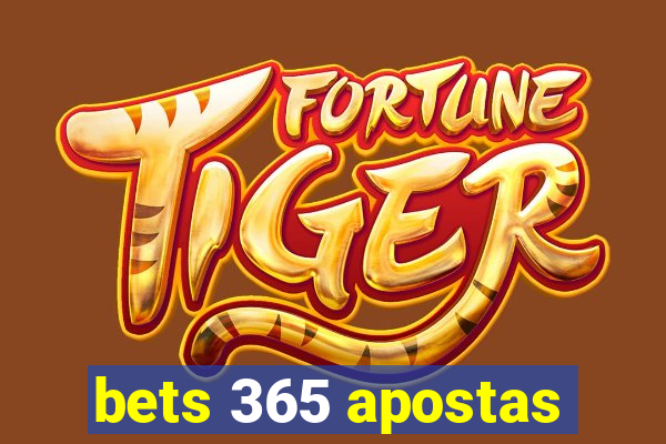 bets 365 apostas