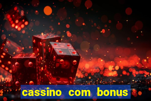 cassino com bonus de cadastro