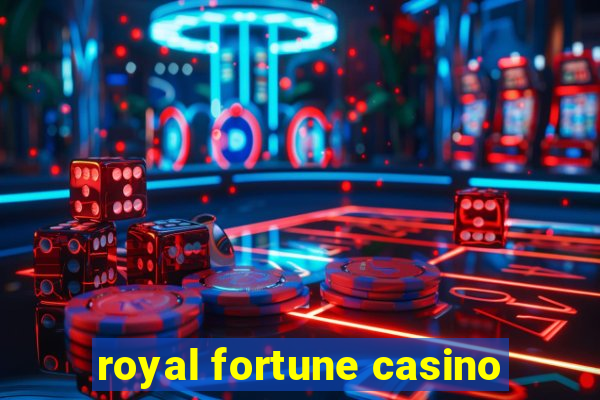 royal fortune casino