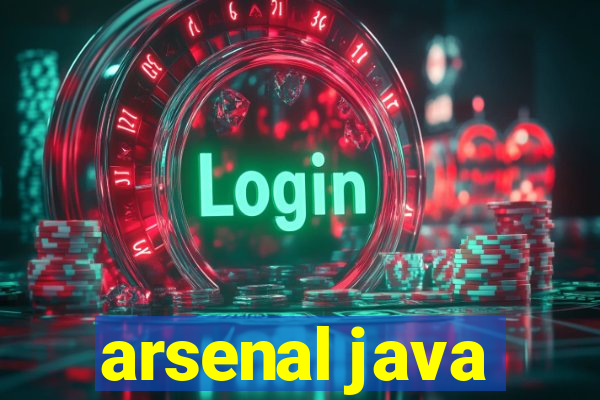 arsenal java