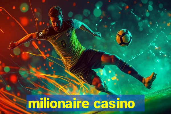 milionaire casino