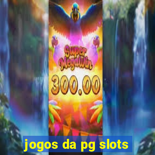 jogos da pg slots