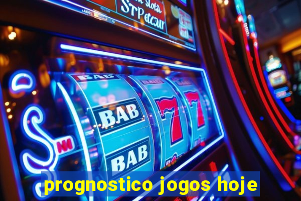 prognostico jogos hoje