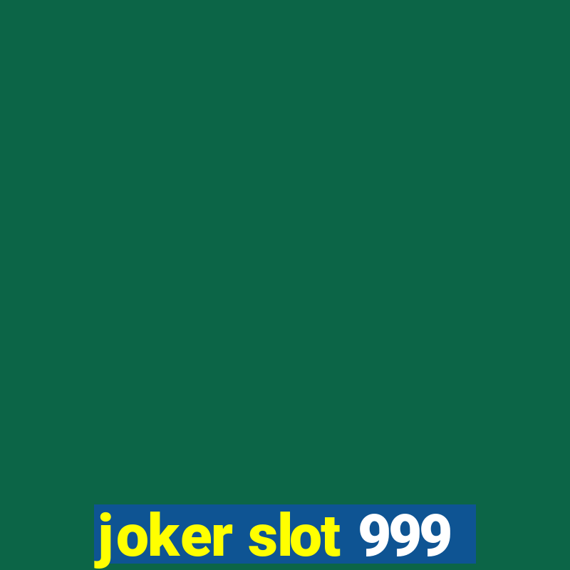 joker slot 999