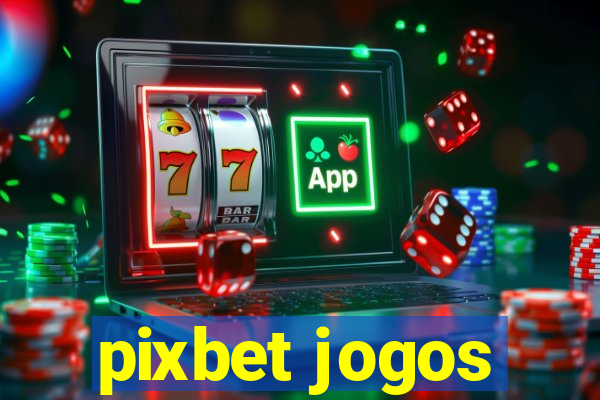 pixbet jogos