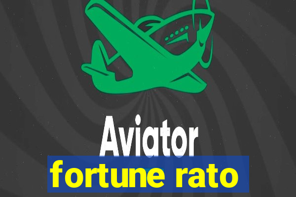 fortune rato