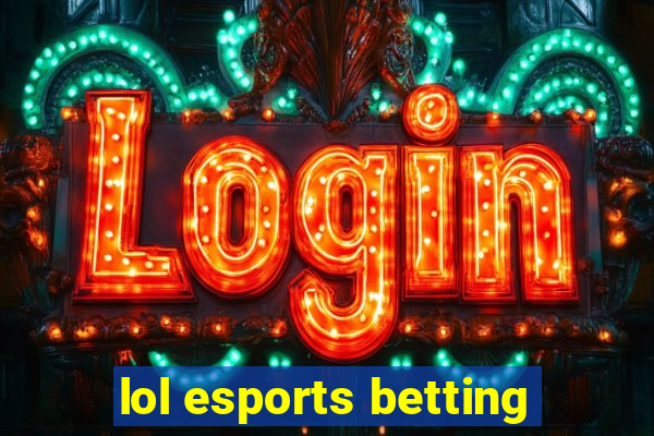 lol esports betting