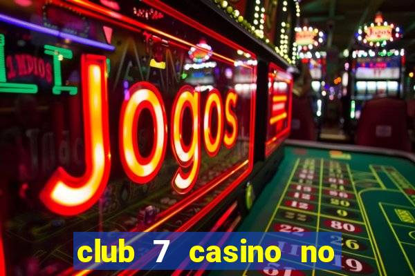 club 7 casino no deposit bonus