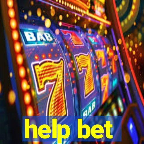 help bet