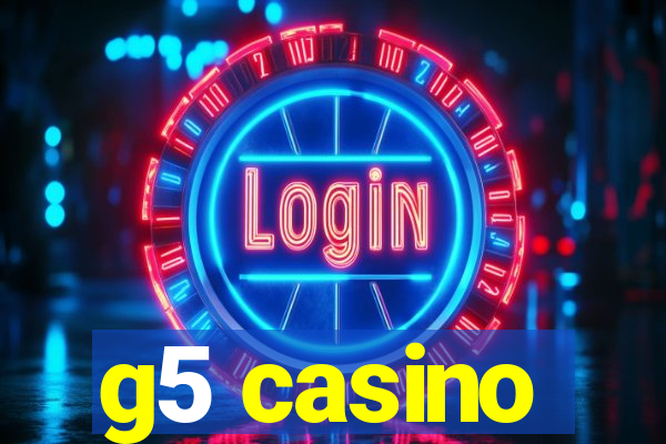 g5 casino