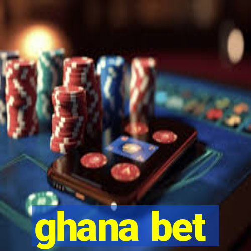 ghana bet