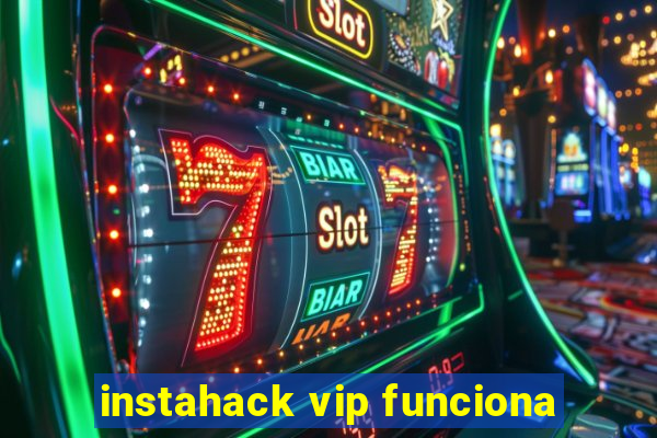 instahack vip funciona