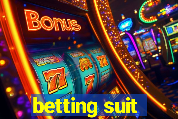 betting suit