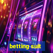 betting suit