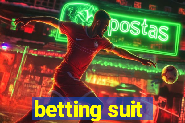 betting suit