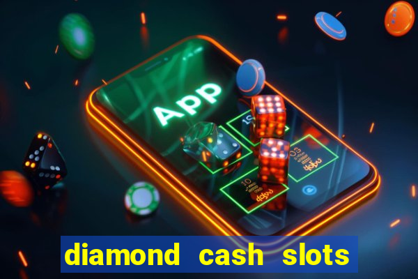 diamond cash slots vegas casino