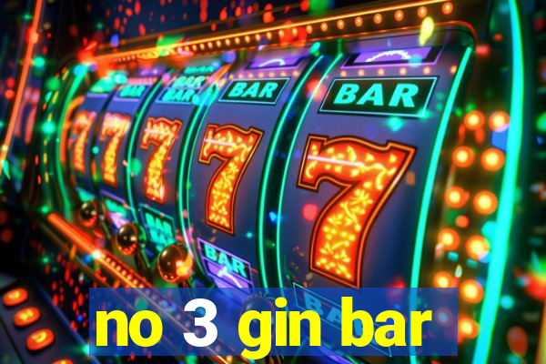 no 3 gin bar