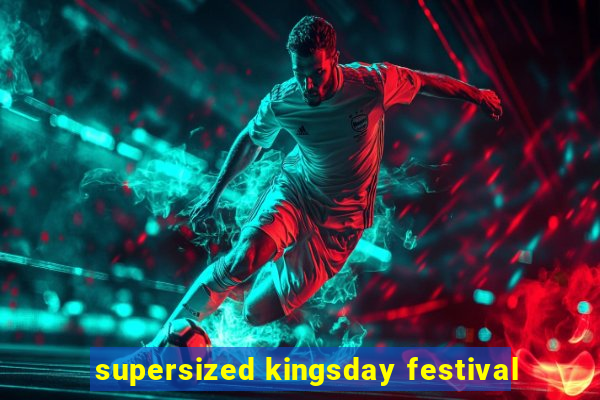 supersized kingsday festival