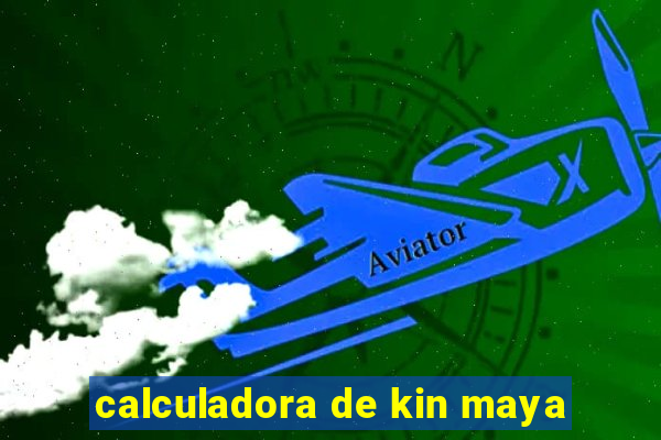 calculadora de kin maya