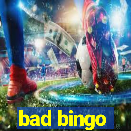 bad bingo