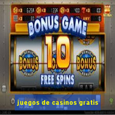 juegos de casinos gratis