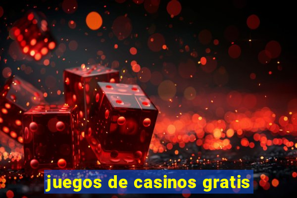 juegos de casinos gratis