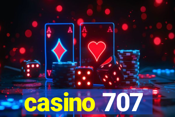 casino 707