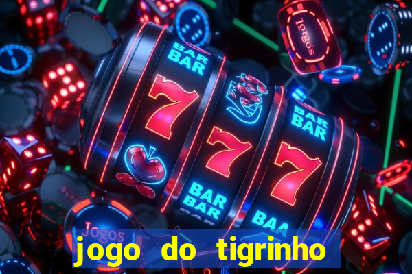 jogo do tigrinho fora do ar