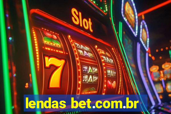 lendas bet.com.br