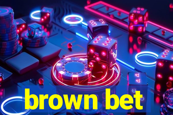 brown bet