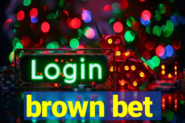 brown bet