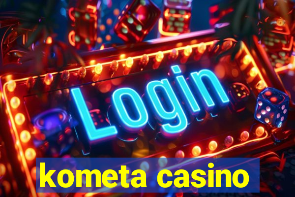 kometa casino