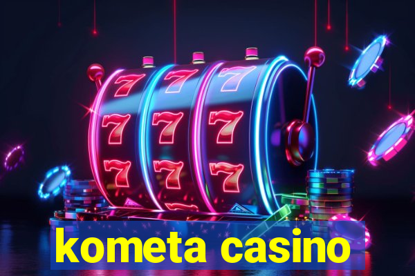 kometa casino