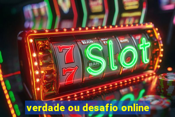 verdade ou desafio online