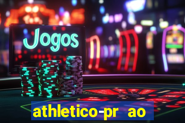 athletico-pr ao vivo onde assistir