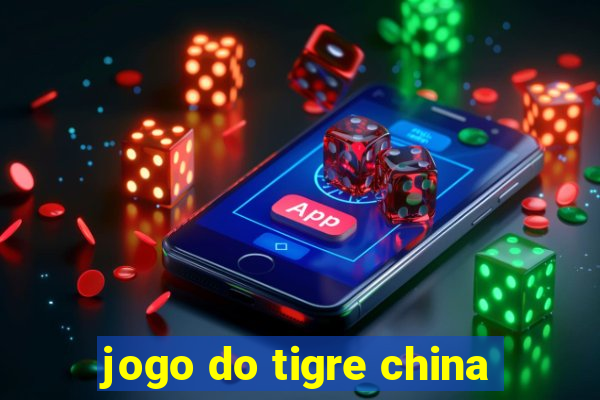 jogo do tigre china