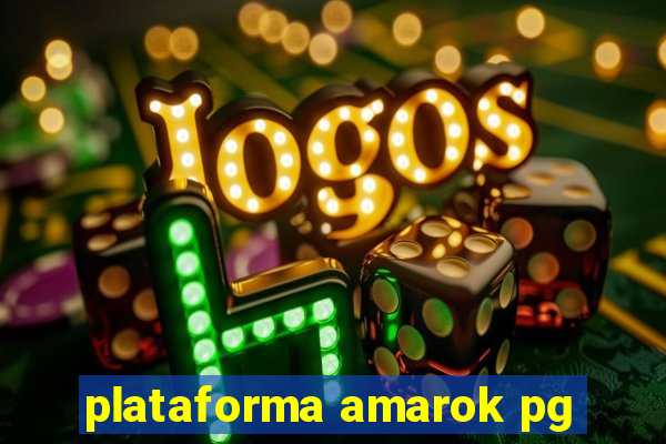 plataforma amarok pg