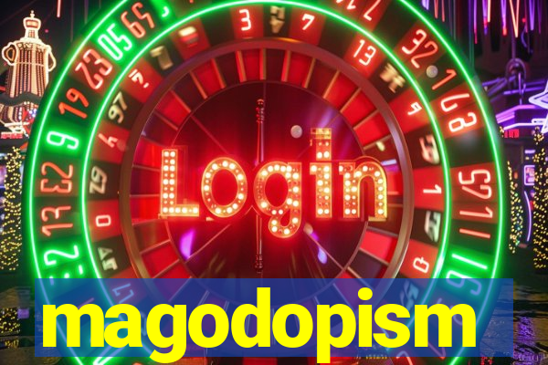 magodopism